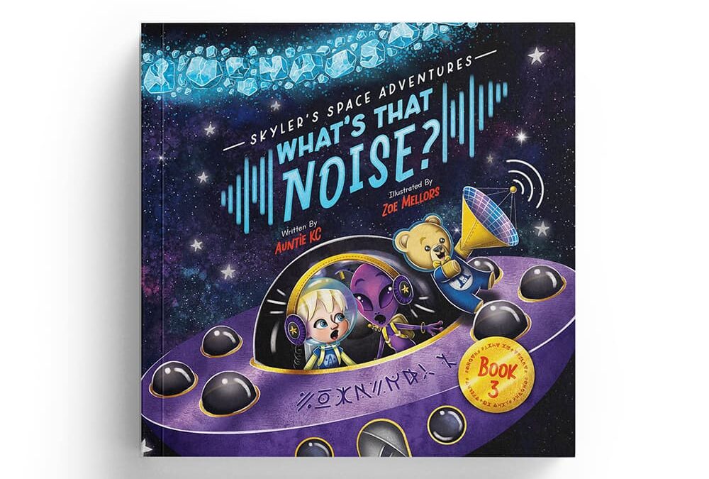Skyler’s Space Adventures: What’s That Noise?