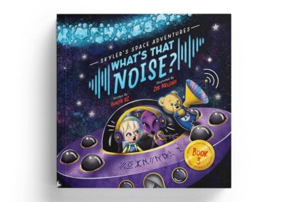 Skyler’s Space Adventures: What’s That Noise?